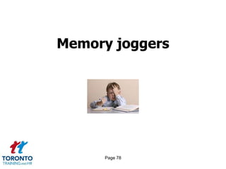 Memory joggers




     Page 78
 