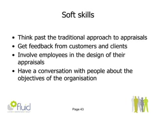 To implement a customer service training programme designed to communicate and support the development of a new service culture called ‘Intuitively Maybourne’.Page 14Real-life example 2 of 3WHAT THE ORGANISATION DID