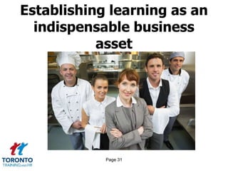Page 31
Establishing learning as an
indispensable business
asset
 