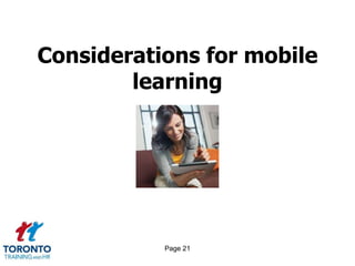 Page 21
Considerations for mobile
learning
 