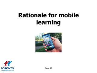 Page 25
Rationale for mobile
learning
 