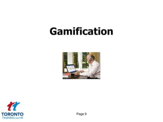 Page 9
Gamification
 