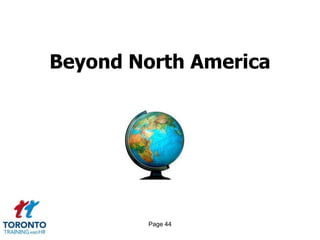 Page 44
Beyond North America
 
