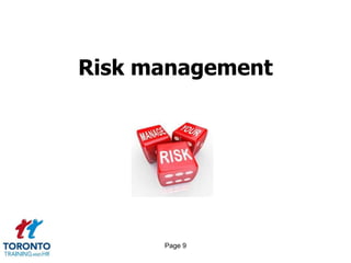 Page 9
Risk management
 