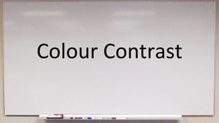 Colour Contrast
 