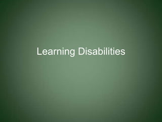 Learning Disabilities 