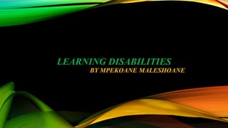 LEARNING DISABILITIES | PPTX
