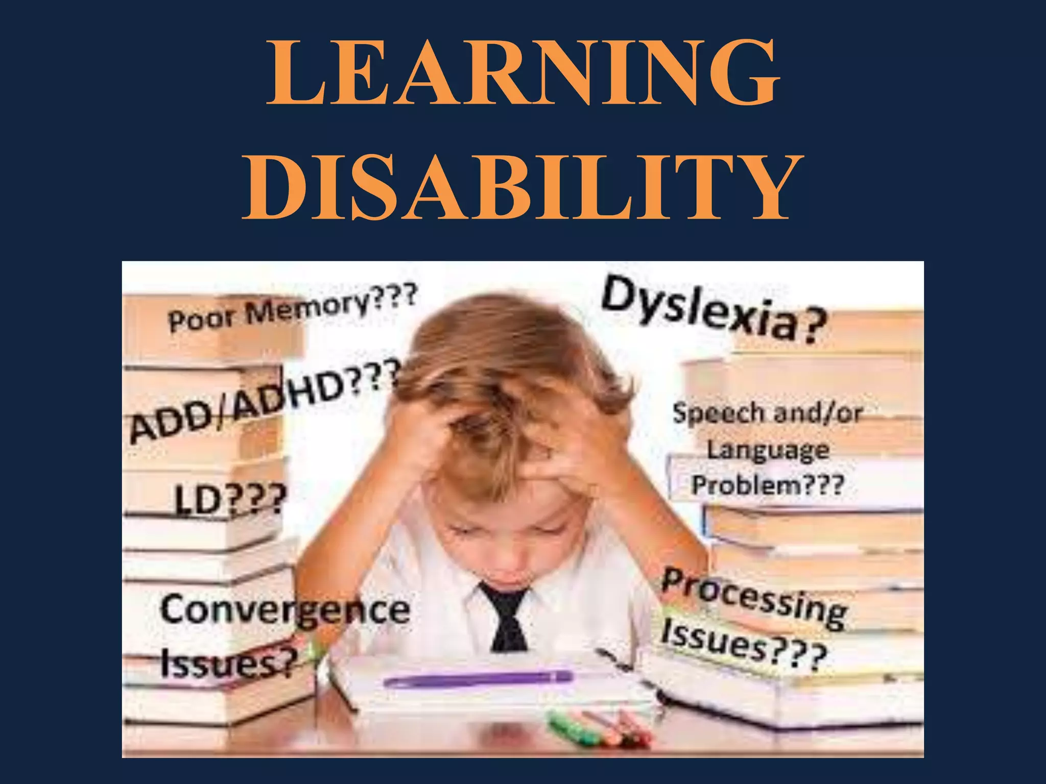 LEARNING
DISABILITY
 