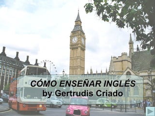 CÓMO ENSEÑAR INGLÉS by Gertrudis Criado 