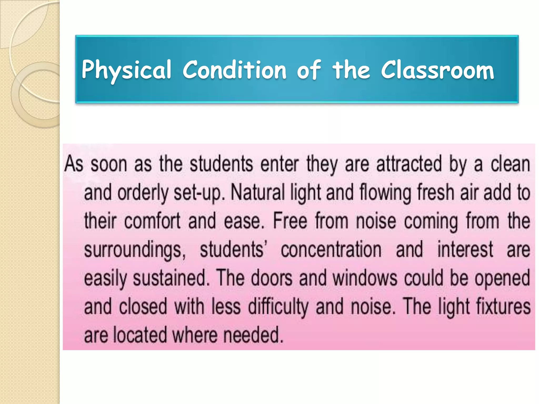 Physical Condition of the Classroom
 