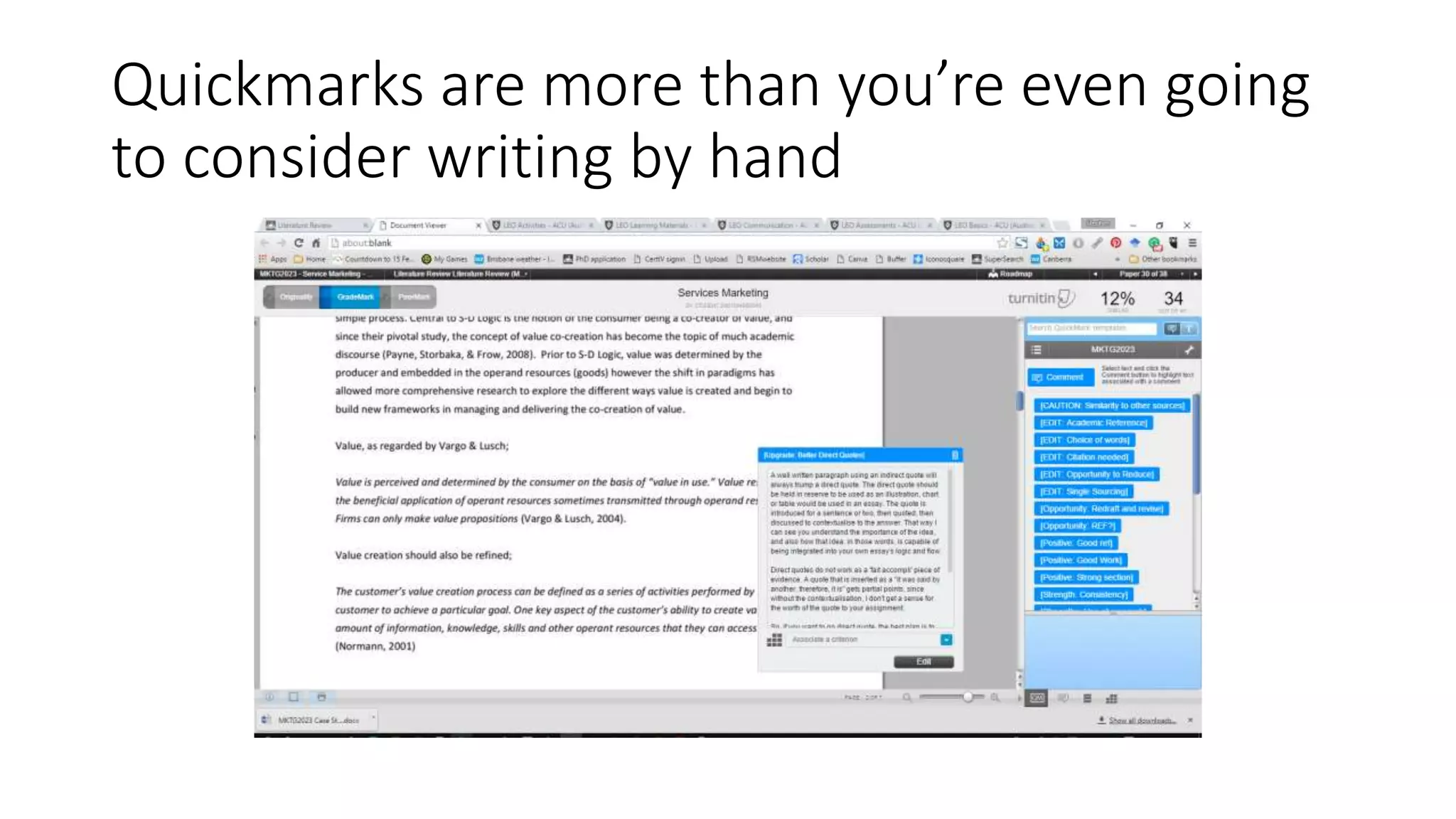 Quickmarks are more than you’re even going
to consider writing by hand
 
