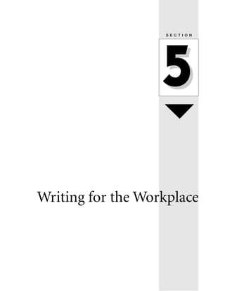 S E C T I O N

5
Writing for the Workplace

 