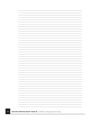 14

BETTER WRITING RIGHT NOW!

LESSON 2 Choosing Your Own Topic

 