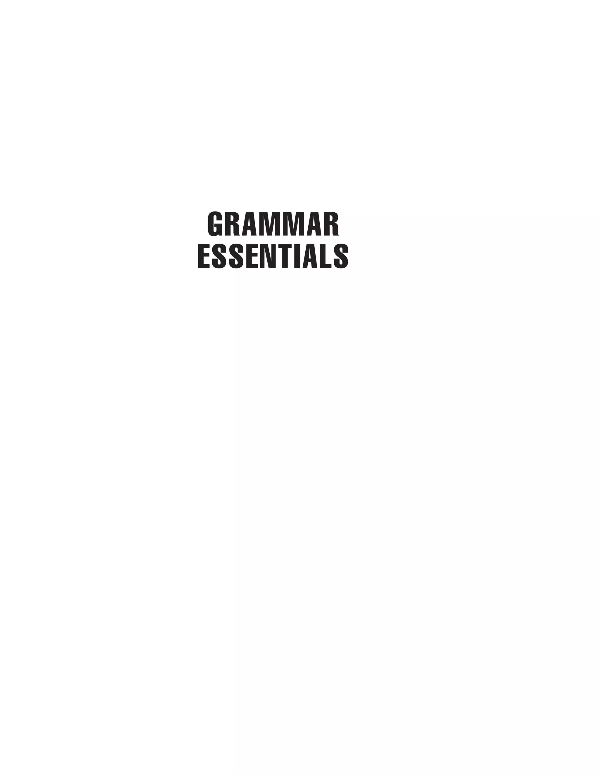 GRAMMAR
ESSENTIALS

 