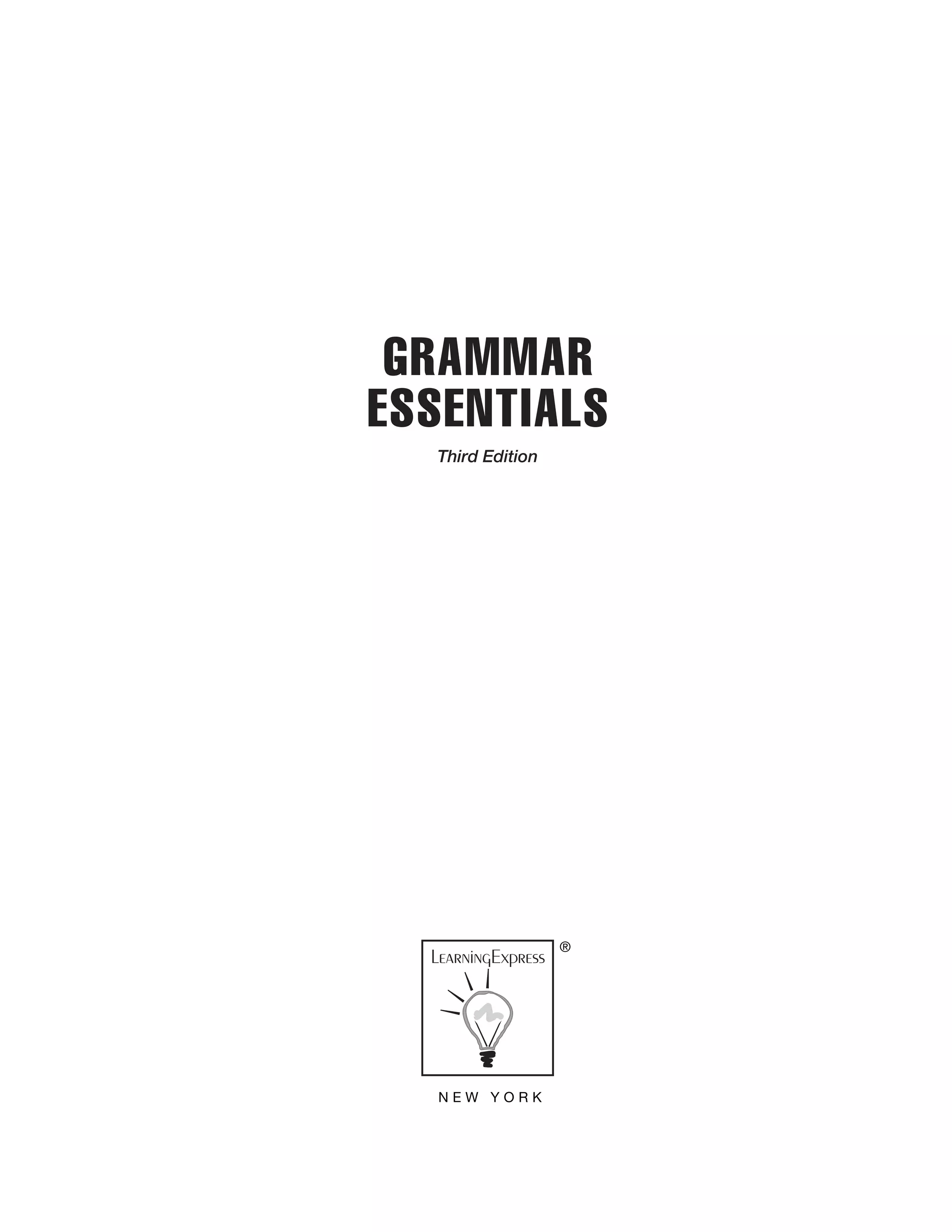 GRAMMAR
ESSENTIALS
Third Edition

®

NEW YORK

 