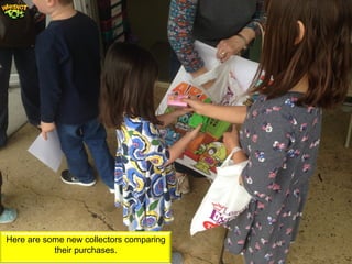 Here are some new collectors comparing
their purchases.
 