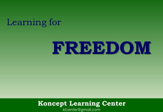 Koncept Learning Center
klcenter@gmail.com
 