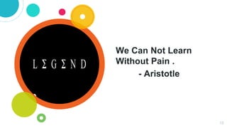 Learning form legends