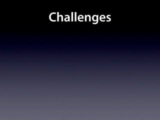 Challenges
 