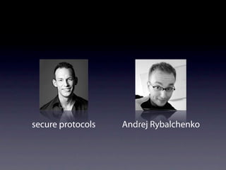 secure protocols   Andrej Rybalchenko
 