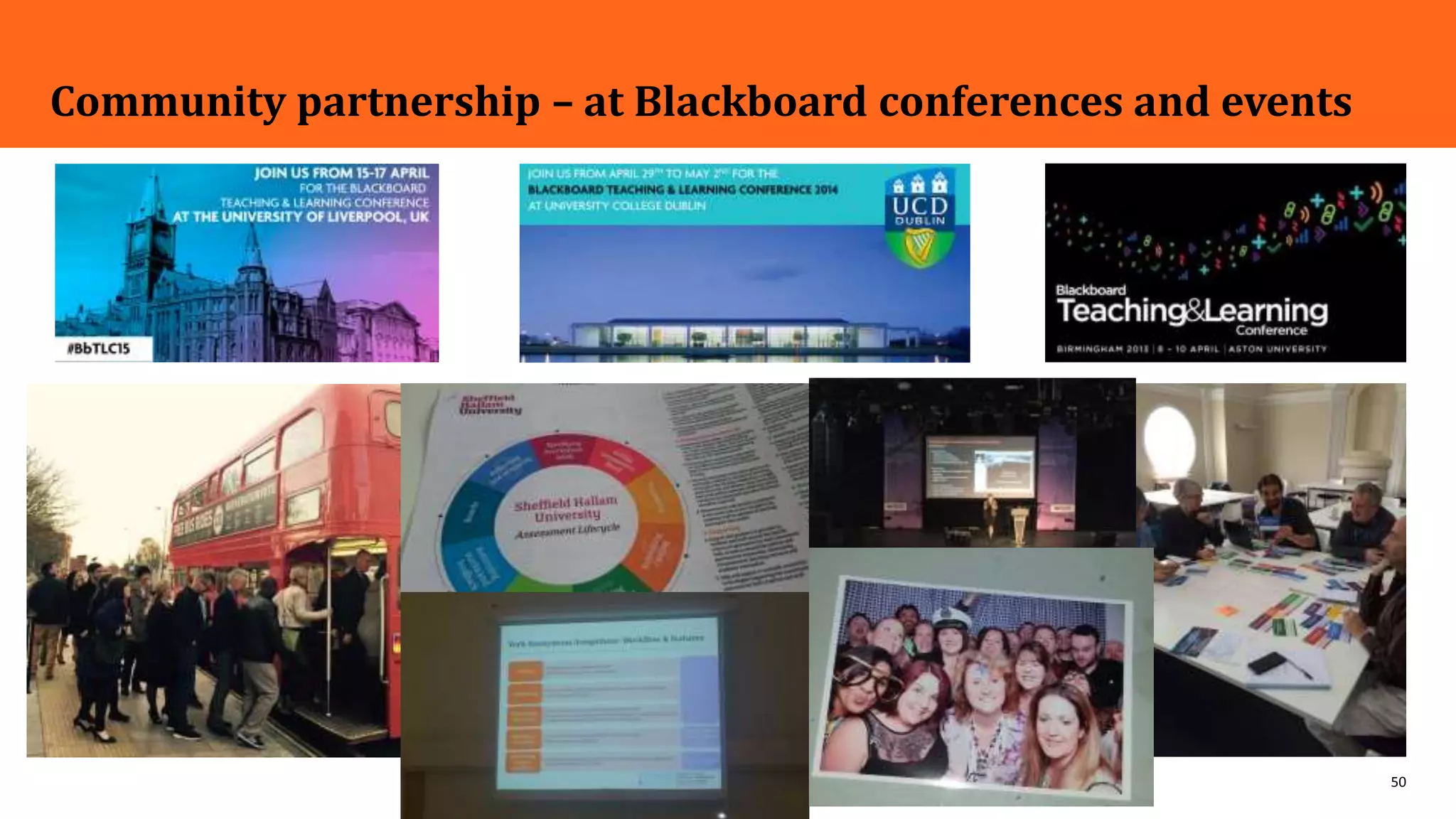 50
Community partnership – at Blackboard conferences and events
 