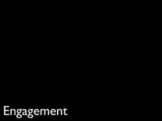 Engagement
 