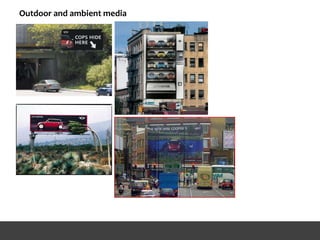 Outdoor and ambient media
 