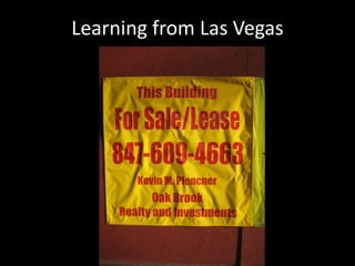 Learning from Las Vegas
 