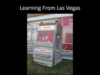 Learning From Las Vegas
 