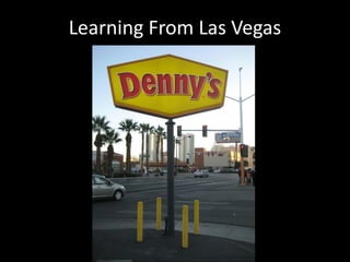 Learning From Las Vegas
 