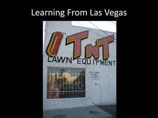 Learning From Las Vegas
 