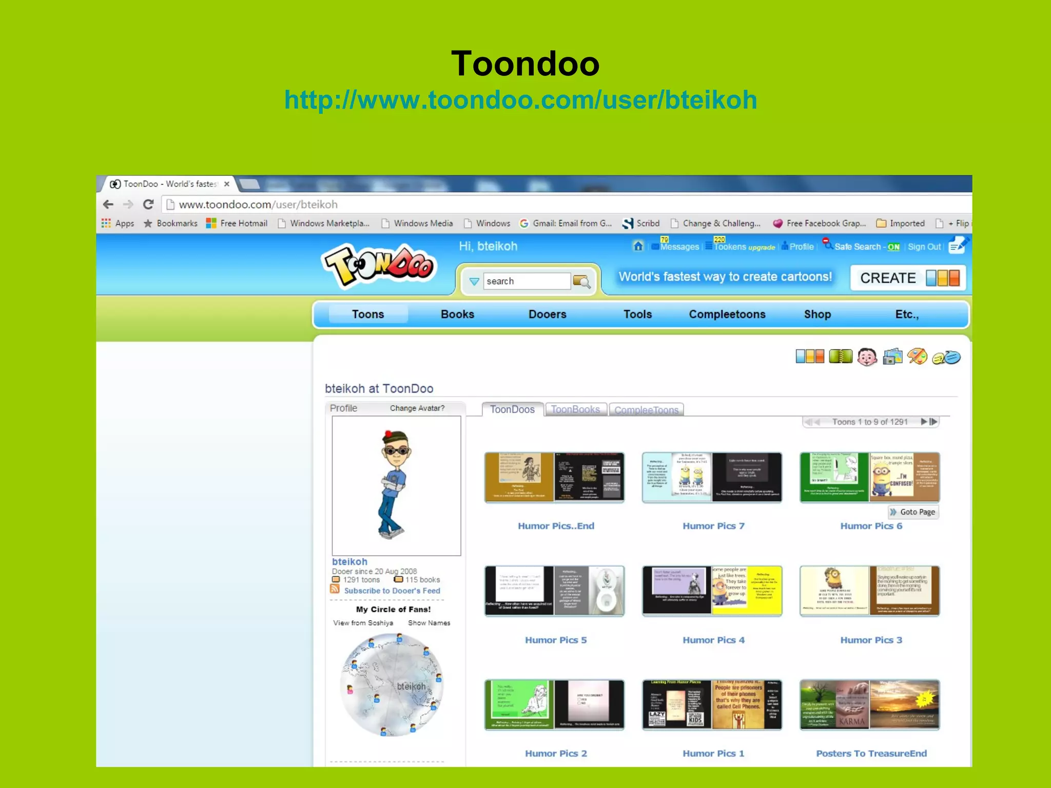 12
Toondoo
http://www.toondoo.com/user/bteikoh