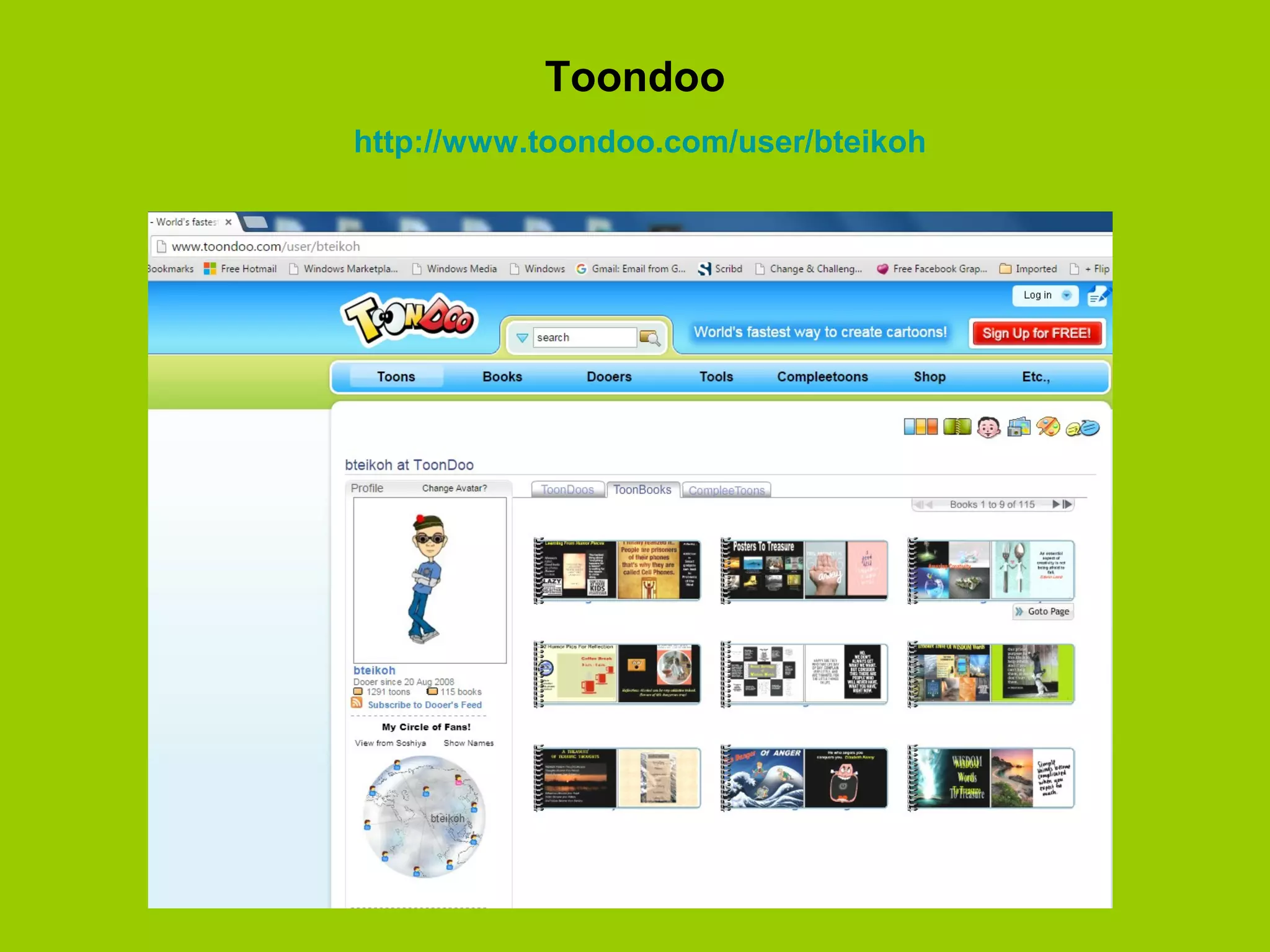 13
Toondoo
http://www.toondoo.com/user/bteikoh