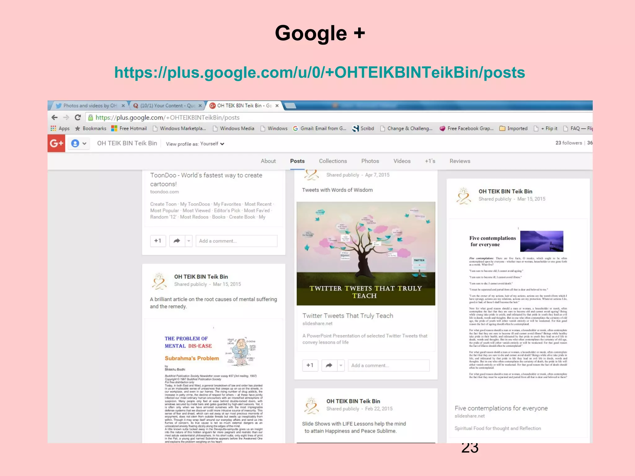 23
Google +
https://plus.google.com/u/0/+OHTEIKBINTeikBin/posts