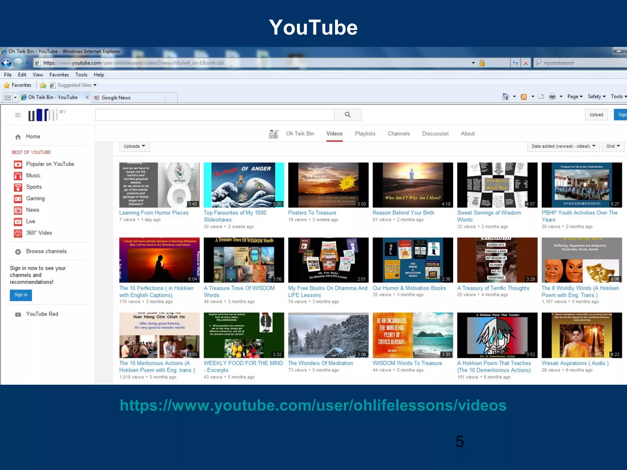 5
YouTube
https://www.youtube.com/user/ohlifelessons/videos