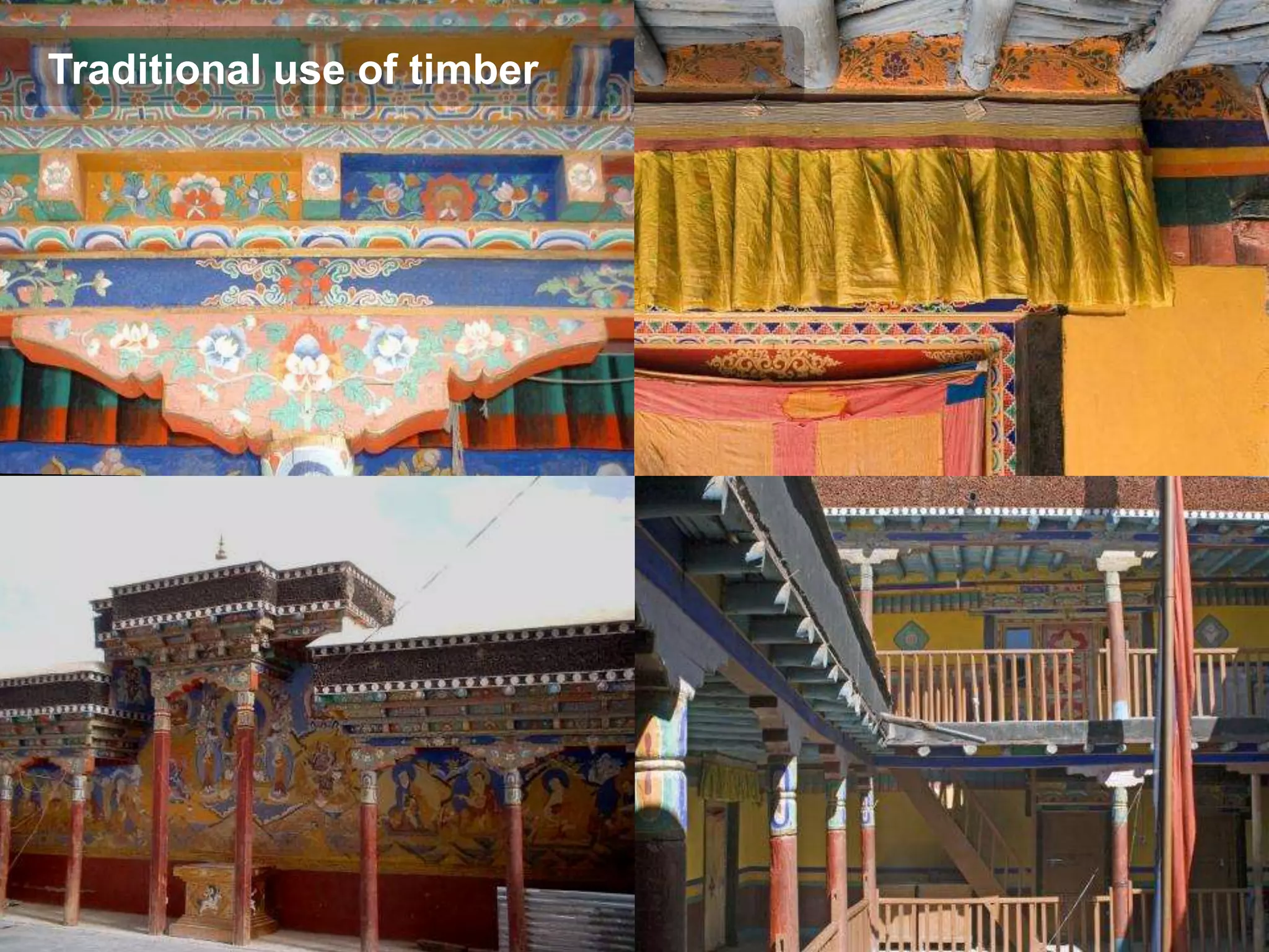 Traditional use of timber
 