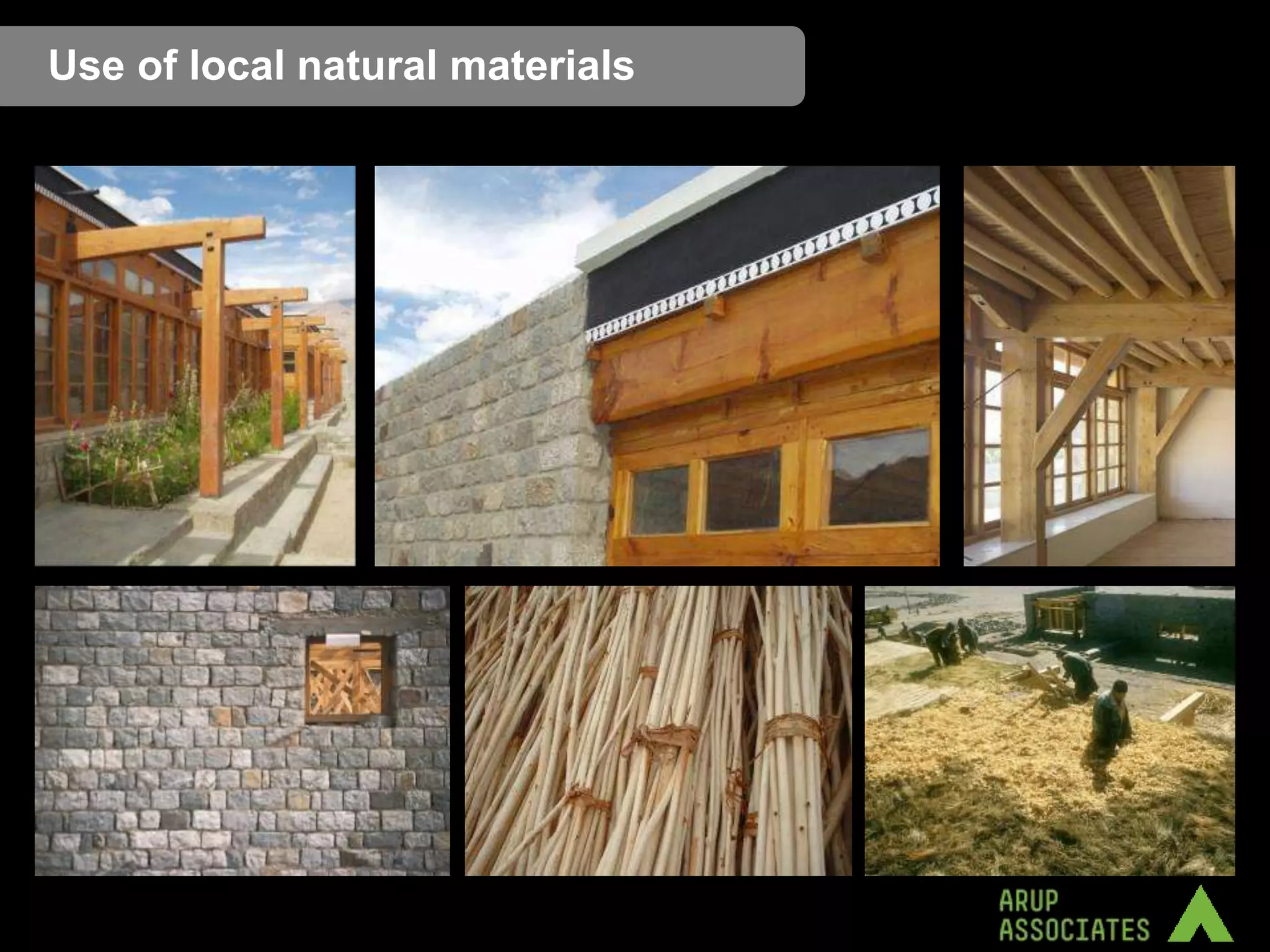 Use of local natural materials
 