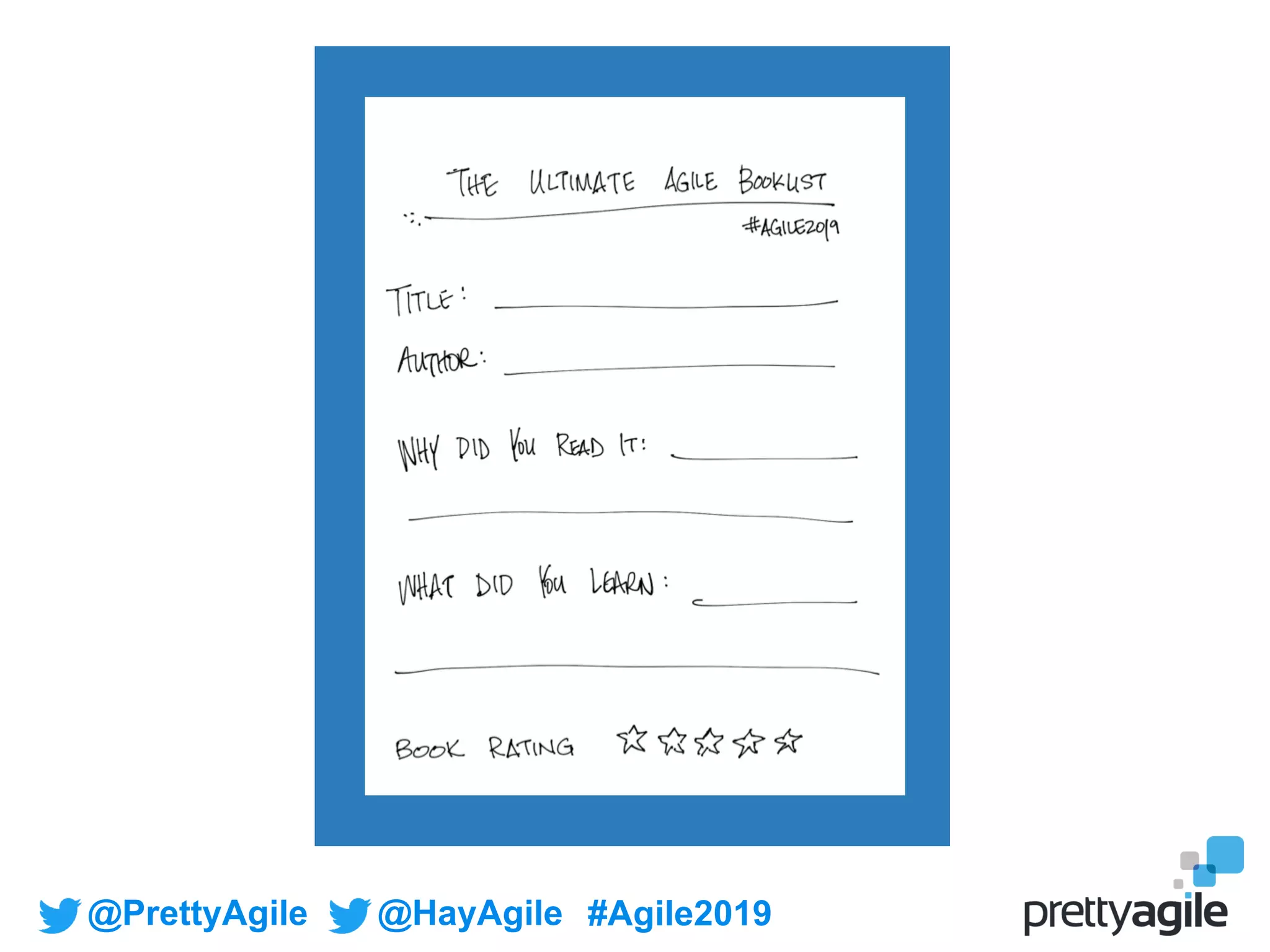 @PrettyAgile @HayAgile #Agile2019
The Ultimate Booklist
 