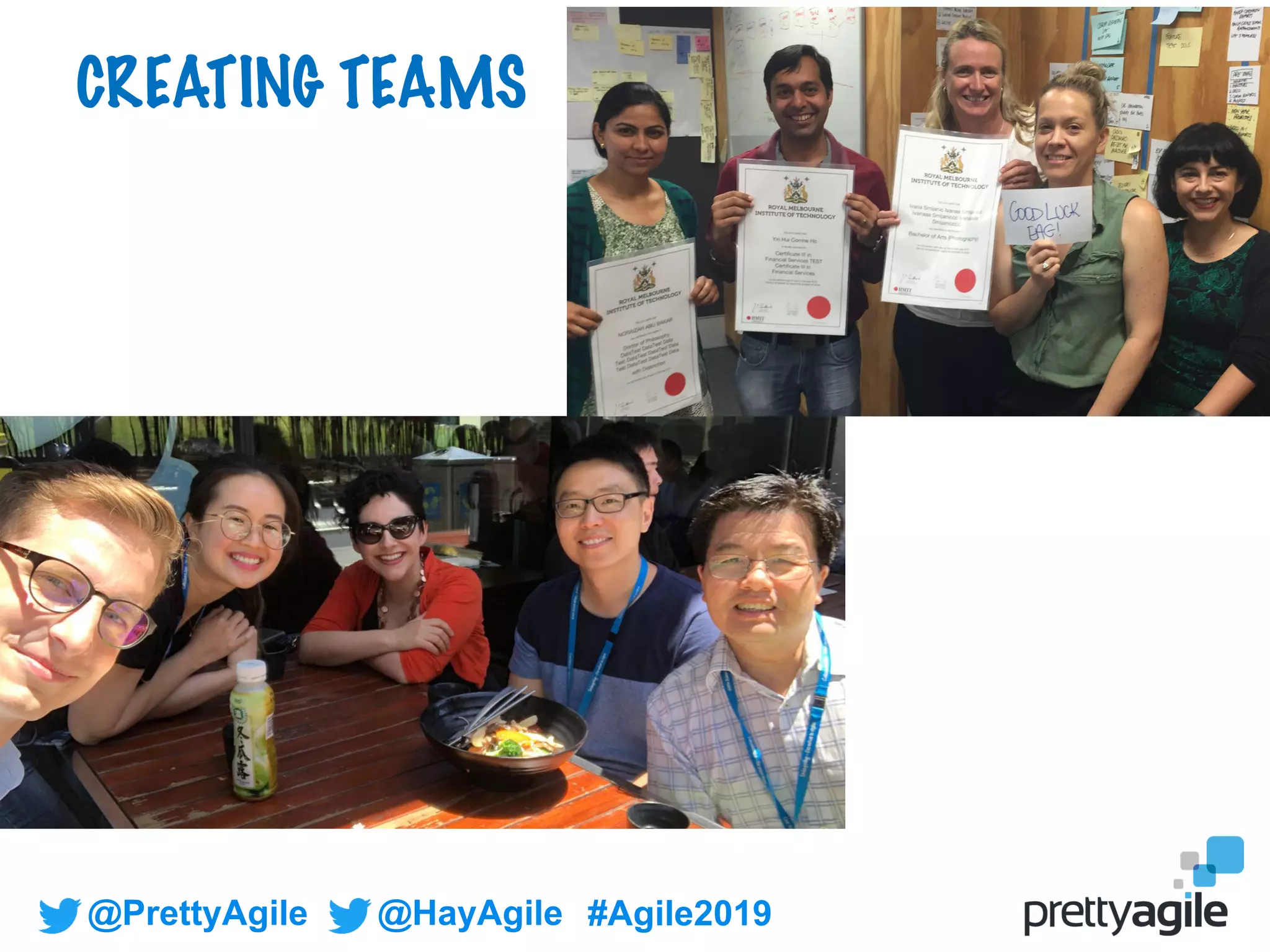 @PrettyAgile @HayAgile #Agile2019
CREATING TEAMS
 