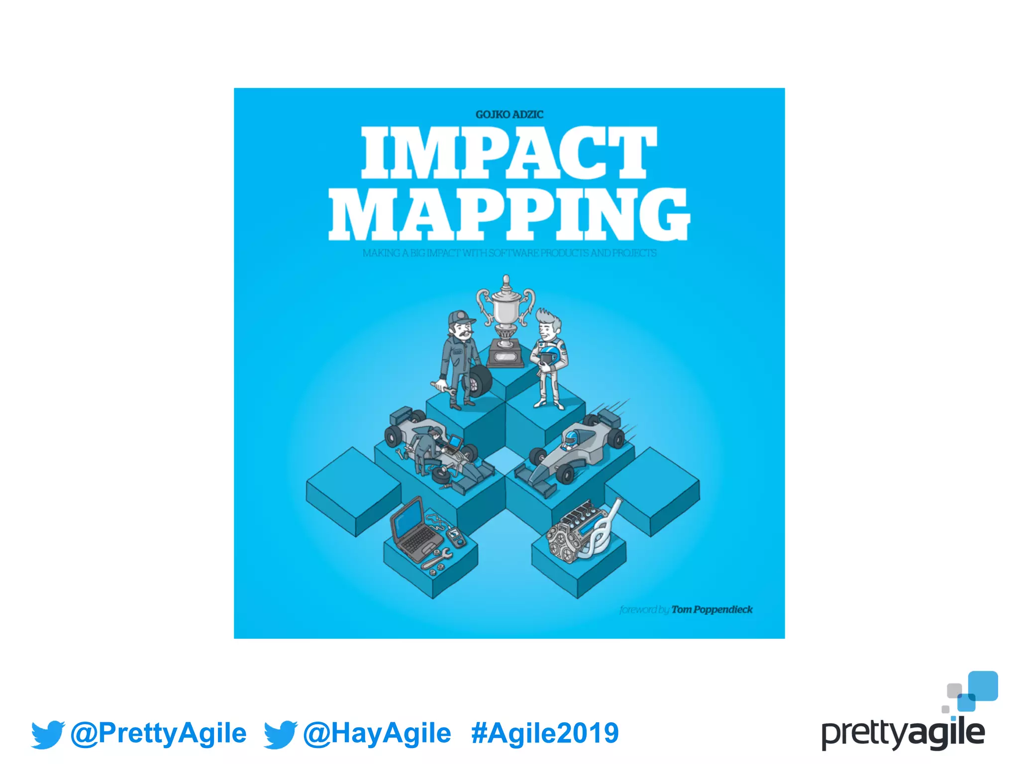 @PrettyAgile @HayAgile #Agile2019
 