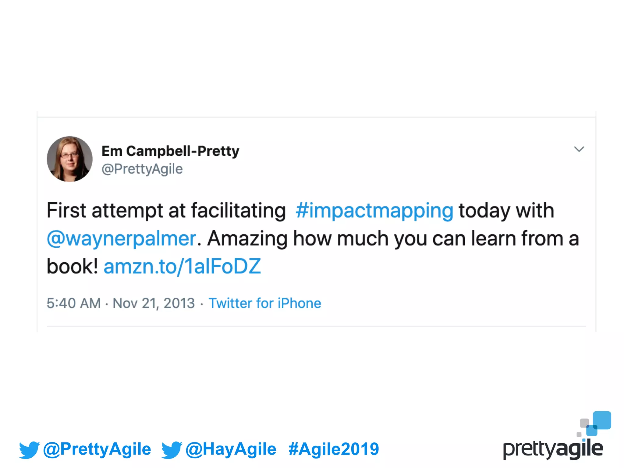 @PrettyAgile @HayAgile #Agile2019
 