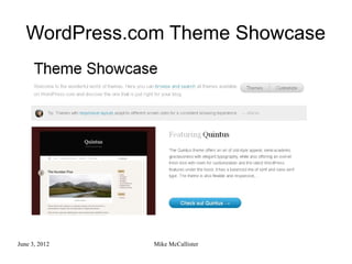 WordPress.com Theme Showcase




June 3, 2012   Mike McCallister
 