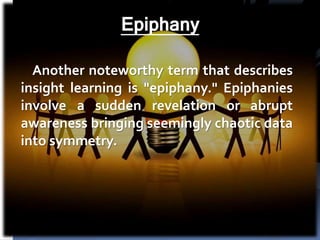 Epiphany Learning Learning(general psychology) | PPTX
