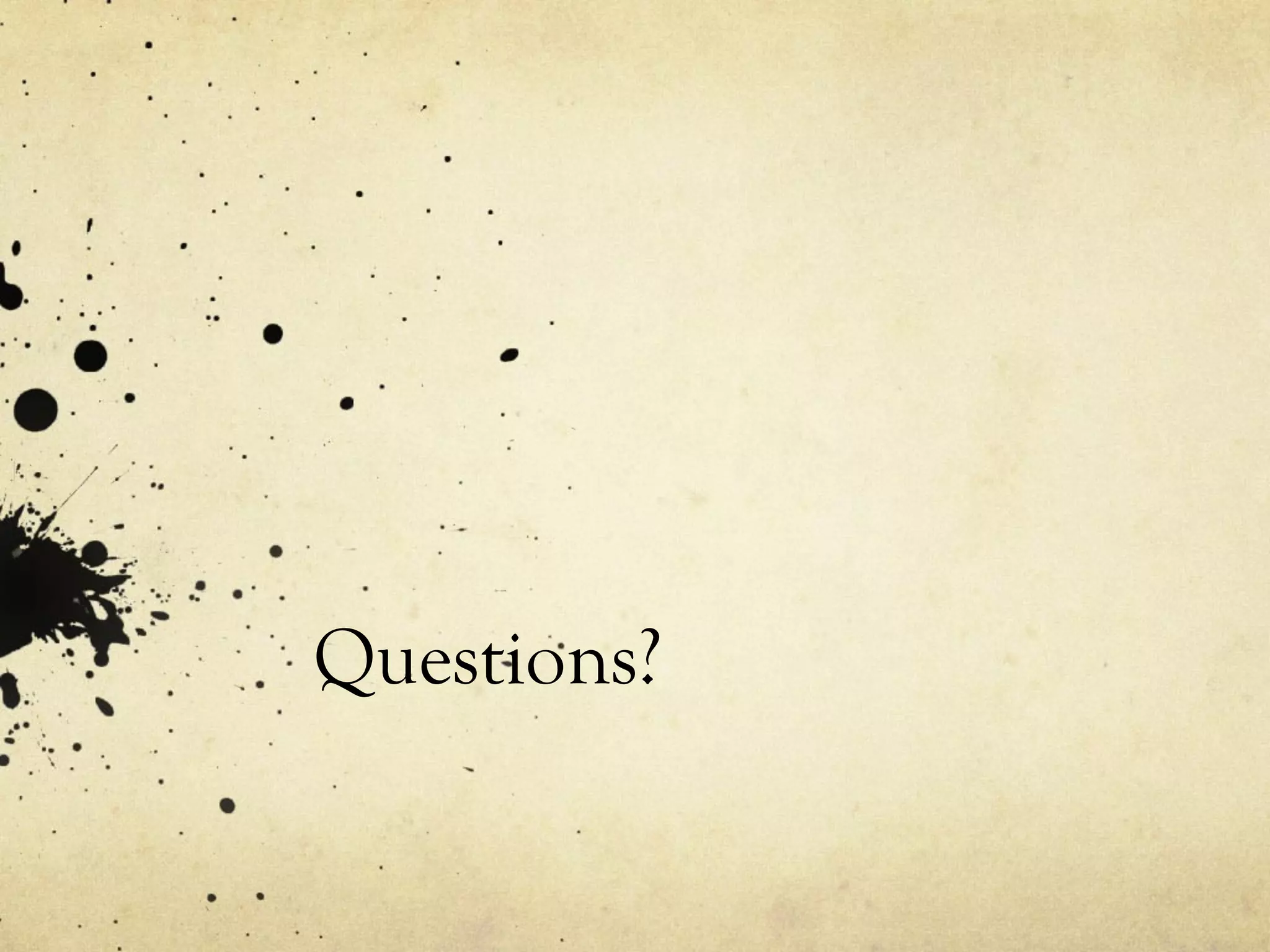 Questions?
 