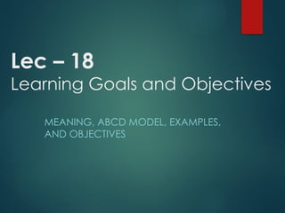 Comprehensive Guide to Learning Goals, Objectives, and the ABCD Model ...