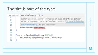 The size is part of the type
G
e
t
G
o
i
n
g
33
 