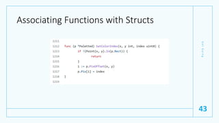 Associating Functions with Structs
G
e
t
G
o
i
n
g
43
 