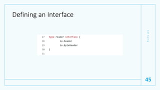 Defining an Interface
G
e
t
G
o
i
n
g
45
 