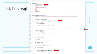 database/sql
G
e
t
G
o
i
n
g
65
 