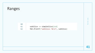 Ranges
G
e
t
G
o
i
n
g
41
 
